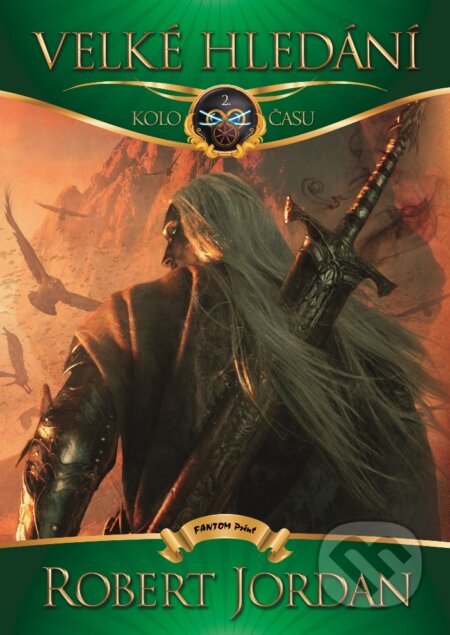 E-kniha: Velké hledání (Robert Jordan). FANTOM Print, 2012 E-kniha: Velké hledání (Robert Jordan). FANTOM Print, 2012