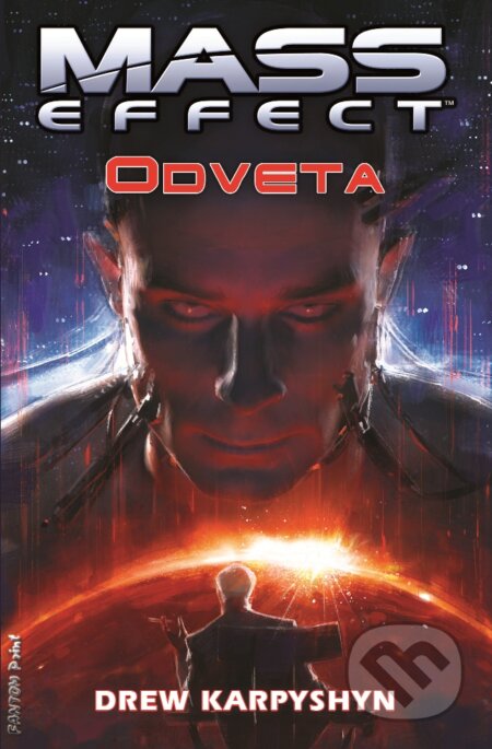 E-kniha: Mass Effect: Odveta (Drew Karpyshyn). FANTOM Print, 2011 E-kniha: Mass Effect: Odveta (Drew Karpyshyn). FANTOM Print, 2011