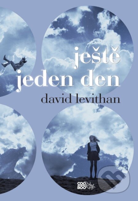 E-kniha: Ještě jeden den (David Levithan). CooBoo CZ, 2016 E-kniha: Ještě jeden den (David Levithan). CooBoo CZ, 2016