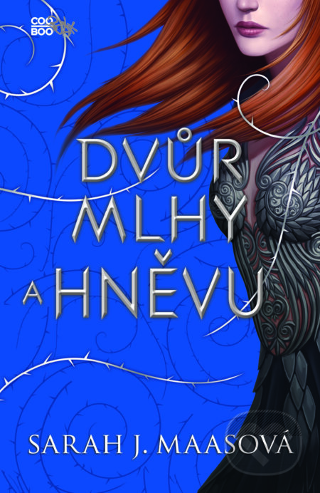 E-kniha: Dvůr mlhy a hněvu (Sarah J. Maas). CooBoo CZ, 2017 E-kniha: Dvůr mlhy a hněvu (Sarah J. Maas). CooBoo CZ, 2017