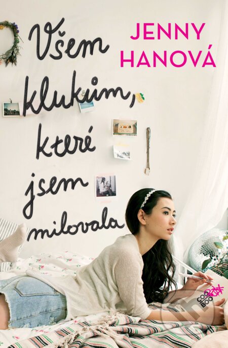 E-kniha: Všem klukům, které jsem milovala (Jenny Han). CooBoo CZ, 2015 E-kniha: Všem klukům, které jsem milovala (Jenny Han). CooBoo CZ, 2015