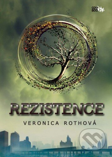 E-kniha: Rezistence (Veronica Roth). CooBoo CZ, 2012 E-kniha: Rezistence (Veronica Roth). CooBoo CZ, 2012