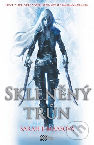 E-kniha: Skleněný trůn (Sarah J. Maas). CooBoo CZ, 2015 E-kniha: Skleněný trůn (Sarah J. Maas). CooBoo CZ, 2015