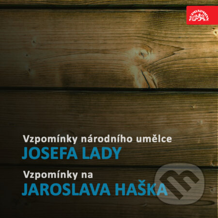 Audiokniha: Vzpomínky národního umělce Josefa Lady / Vzpomínky na Jaroslava Haška (Josef Lada). Supraphon, 2019 Audiokniha: Vzpomínky národního umělce Josefa Lady / Vzpomínky na Jaroslava Haška (Josef Lada). Supraphon, 2019