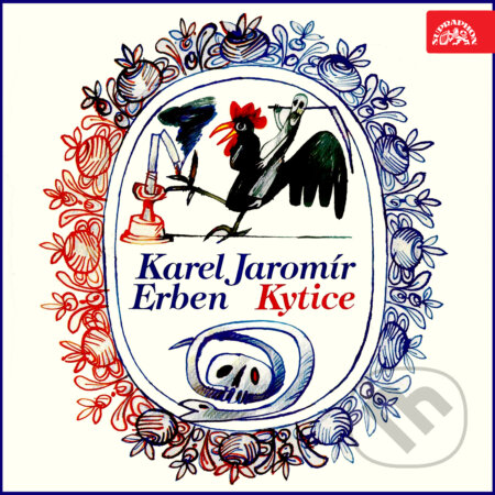 Audiokniha: Kytice (Karel Jaromír Erben). Supraphon, 2019 Audiokniha: Kytice (Karel Jaromír Erben). Supraphon, 2019