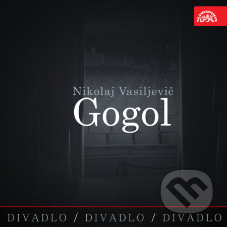 Audiokniha: Divadlo, divadlo, divadlo - Nikolaj Vasiljevič Gogol (Nikolaj Vasiljevič Gogol). Supraphon, 2019 Audiokniha: Divadlo, divadlo, divadlo - Nikolaj Vasiljevič Gogol (Nikolaj Vasiljevič Gogol). Supraphon, 2019