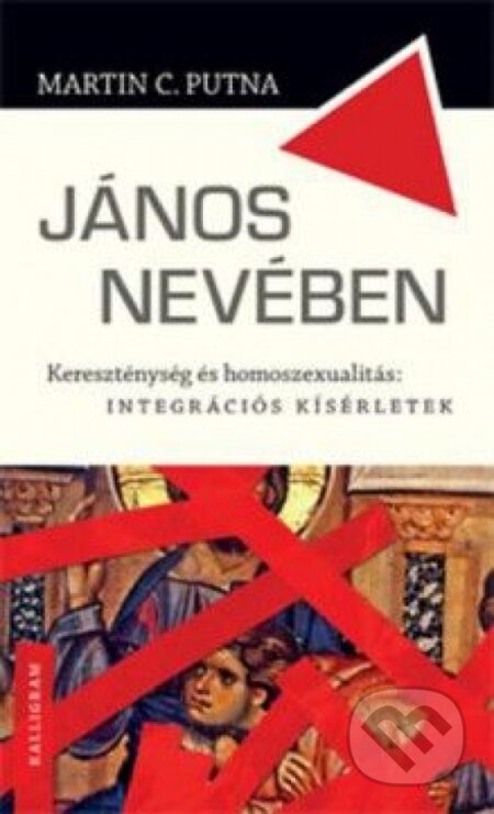 Kniha: János nevében (Martin C. Putna). Kalligram, 2015 Kniha: János nevében (Martin C. Putna). Kalligram, 2015
