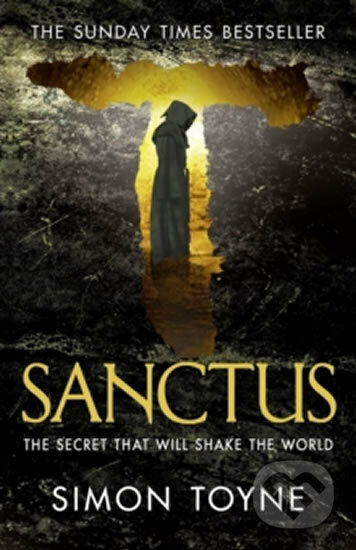 Kniha: Sanctus (Simon Toyne). HarperCollins, 2012 Kniha: Sanctus (Simon Toyne). HarperCollins, 2012