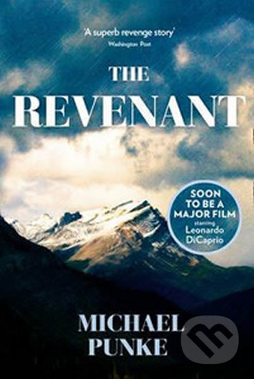 Kniha: The Revenant (Michael Punke). HarperCollins, 2015 Kniha: The Revenant (Michael Punke). HarperCollins, 2015