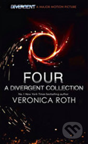 Kniha: Four: A Divergent Collection (Veronica Roth). HarperCollins, 2014 Kniha: Four: A Divergent Collection (Veronica Roth). HarperCollins, 2014