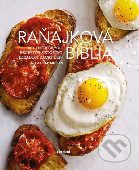 Kniha: Raňajková biblia (Kate McMillan). Lindeni, 2019 Kniha: Raňajková biblia (Kate McMillan). Lindeni, 2019