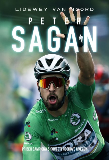 Kniha: Peter Sagan (Lidewey van Noord). XYZ, 2019 Kniha: Peter Sagan (Lidewey van Noord). XYZ, 2019