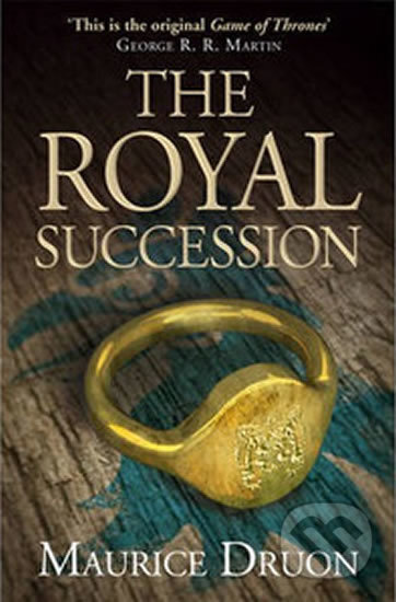 Kniha: The Royal Succession (Maurice Druon). HarperCollins, 2014 Kniha: The Royal Succession (Maurice Druon). HarperCollins, 2014