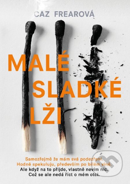 E-kniha: Malé sladké lži (Caz Frear). Grada, 2019 E-kniha: Malé sladké lži (Caz Frear). Grada, 2019