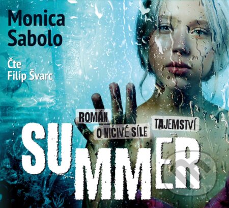 Audiokniha: Summer (Monica Sabolo). XYZ, 2019 Audiokniha: Summer (Monica Sabolo). XYZ, 2019