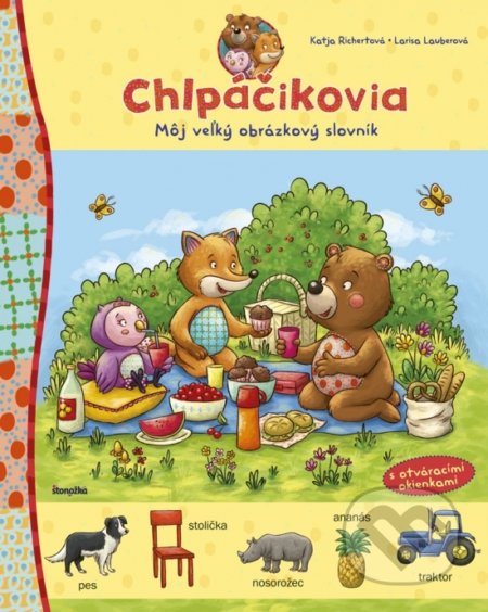 Kniha: Chlpáčikovia: Môj veľký obrázkový slovník (Katja Richertová a Larisa Lauberová). Stonožka, 2019 Kniha: Chlpáčikovia: Môj veľký obrázkový slovník (Katja Richertová a Larisa Lauberová). Stonožka, 2019