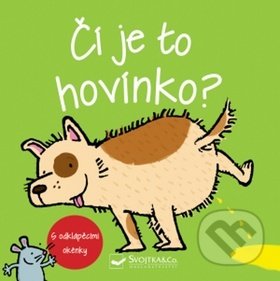 Kniha: Čí je to hovínko? (Svojtka&Co.). Svojtka&Co., 2019 Kniha: Čí je to hovínko? (Svojtka&Co.). Svojtka&Co., 2019