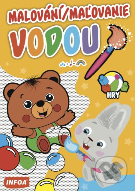 Kniha: Malování/maľovanie vodou: Hry (INFOA). INFOA, 2019 Kniha: Malování/maľovanie vodou: Hry (INFOA). INFOA, 2019