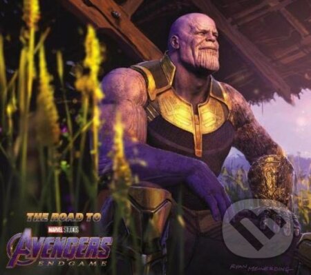 Kniha: The Road to Marvel's Avengers: Endgame (Eleni Roussos). Marvel, 2019 Kniha: The Road to Marvel's Avengers: Endgame (Eleni Roussos). Marvel, 2019