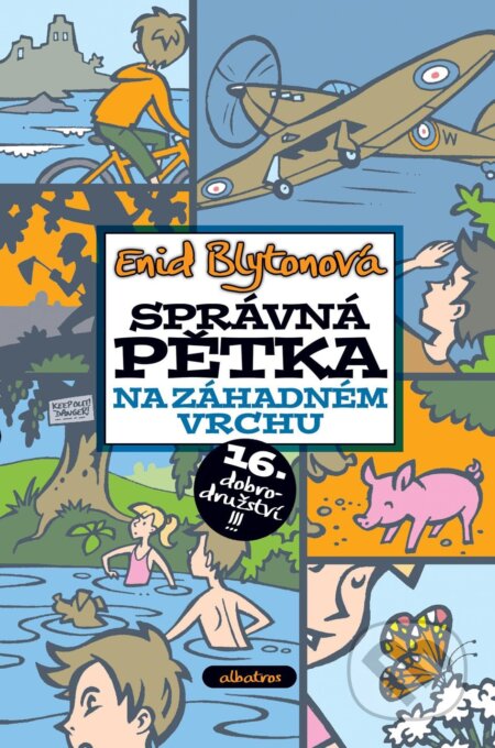 Kniha: Správná pětka na záhadném vrchu (Enid Blyton). Albatros CZ, 2019 Kniha: Správná pětka na záhadném vrchu (Enid Blyton). Albatros CZ, 2019