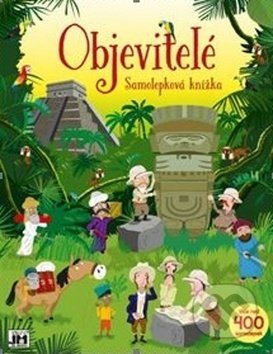 Kniha: Objevitelé: Samolepková knížka (Jiří Models). Jiří Models, 2019 Kniha: Objevitelé: Samolepková knížka (Jiří Models). Jiří Models, 2019
