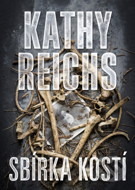 E-kniha: Sbírka kostí (Kathy Reichs). BB/art, 2018 E-kniha: Sbírka kostí (Kathy Reichs). BB/art, 2018