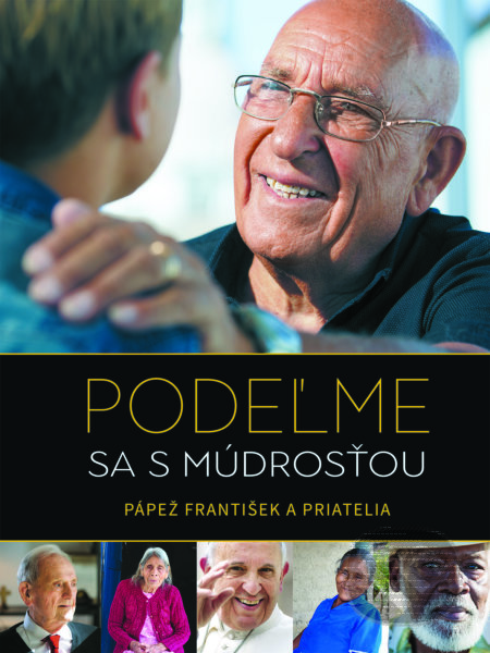 Kniha: Podeľme sa s múdrosťou (Jorge Mario Bergoglio – pápež František a kolektív). Dobrá kniha, 2019 Kniha: Podeľme sa s múdrosťou (Jorge Mario Bergoglio – pápež František a kolektív). Dobrá kniha, 2019