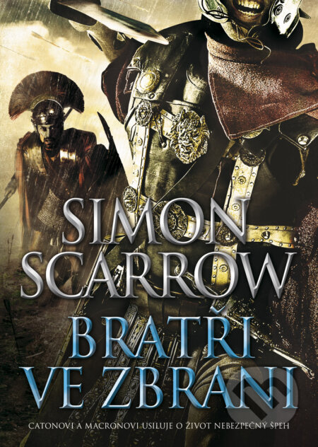 E-kniha: Bratři ve zbrani (Simon Scarrow). BB/art, 2016 E-kniha: Bratři ve zbrani (Simon Scarrow). BB/art, 2016
