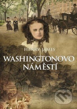 Kniha: Washingtonovo náměstí (Henry James). Leda, 2019 Kniha: Washingtonovo náměstí (Henry James). Leda, 2019