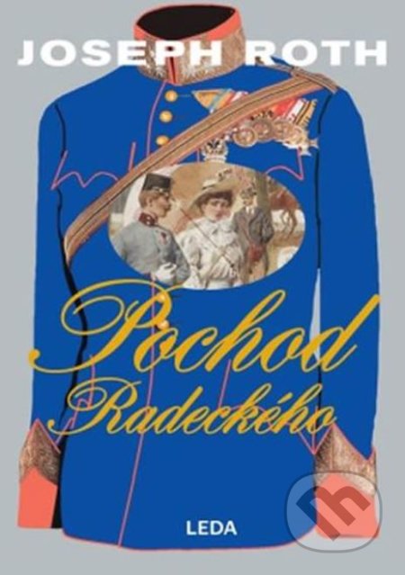 Kniha: Pochod Radeckého (Joseph Roth). Leda, 2019 Kniha: Pochod Radeckého (Joseph Roth). Leda, 2019