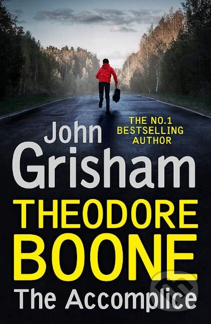 Kniha: Theodore Boone: The Accomplice (John Grisham). Hodder and Stoughton, 2019 Kniha: Theodore Boone: The Accomplice (John Grisham). Hodder and Stoughton, 2019
