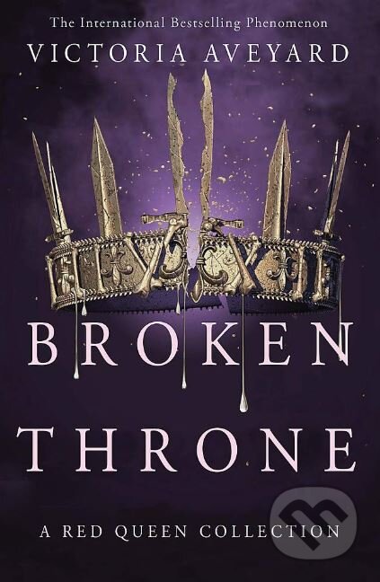 Kniha: Broken Throne (Victoria Aveyard). Orion, 2019 Kniha: Broken Throne (Victoria Aveyard). Orion, 2019
