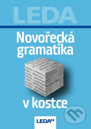 Kniha: Novořecká gramatika v kostce (G. Zerva). Leda, 2019 Kniha: Novořecká gramatika v kostce (G. Zerva). Leda, 2019