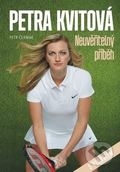 Kniha: Petra Kvitová: Neuvěřitelný příběh (Petr Čermák). Imagination of People, 2019 Kniha: Petra Kvitová: Neuvěřitelný příběh (Petr Čermák). Imagination of People, 2019