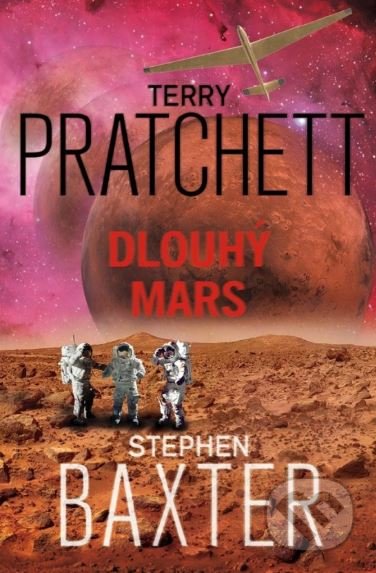 Kniha: Dlouhý Mars (Stephen Baxter a Terry Pratchett). Talpress, 2019 Kniha: Dlouhý Mars (Stephen Baxter a Terry Pratchett). Talpress, 2019