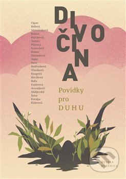 Kniha: Divočina (Autorský kolektív). Novela Bohemica, 2019 Kniha: Divočina (Autorský kolektív). Novela Bohemica, 2019