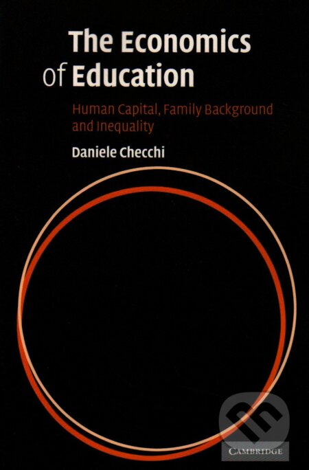 Kniha: The Economics of Education (Daniele Checchi). Cambridge University Press, 2008 Kniha: The Economics of Education (Daniele Checchi). Cambridge University Press, 2008