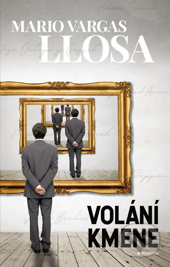 Kniha: Volání kmene (Mario Vargas Llosa). Bourdon, 2019 Kniha: Volání kmene (Mario Vargas Llosa). Bourdon, 2019