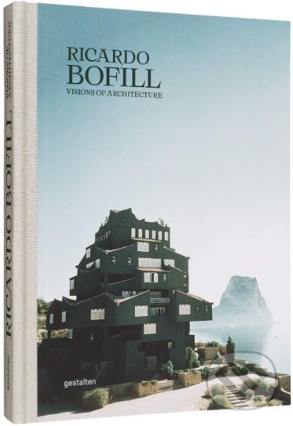 Kniha: Visions of Architecture (Ricardo Bofill). Gestalten Verlag, 2019 Kniha: Visions of Architecture (Ricardo Bofill). Gestalten Verlag, 2019
