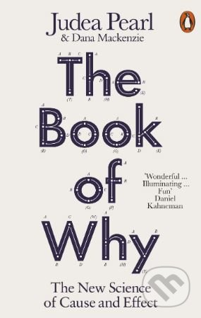 Kniha: The Book of Why (Dana Mackenzie a Judea Pearl). Penguin Books, 2019 Kniha: The Book of Why (Dana Mackenzie a Judea Pearl). Penguin Books, 2019