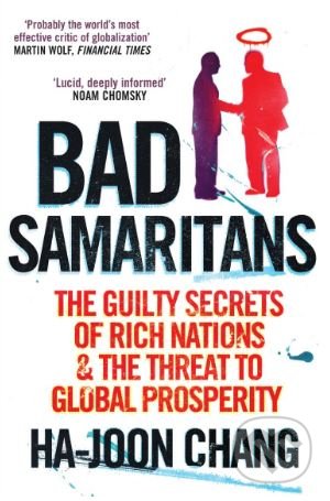 Kniha: Bad Samaritans (Ha-Joon Chang). Random House, 2018 Kniha: Bad Samaritans (Ha-Joon Chang). Random House, 2018