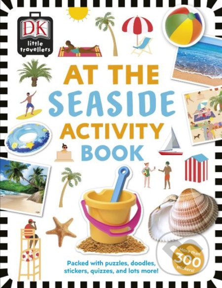 Kniha: At the Seaside (Dorling Kindersley). Dorling Kindersley, 2019 Kniha: At the Seaside (Dorling Kindersley). Dorling Kindersley, 2019