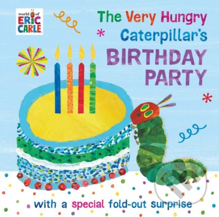 Kniha: The Very Hungry Caterpillar's Birthday Party (Eric Carle). Puffin Books, 2019 Kniha: The Very Hungry Caterpillar's Birthday Party (Eric Carle). Puffin Books, 2019