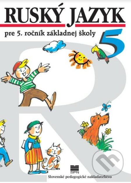 Kniha: Ruský jazyk pre 5. ročník základnej školy (Učebnica) (Elena Kováčiková a Valentína Glendová). SPN - Mladé letá, 2019 Kniha: Ruský jazyk pre 5. ročník základnej školy (Učebnica) (Elena Kováčiková a Valentína Glendová). SPN - Mladé letá, 2019