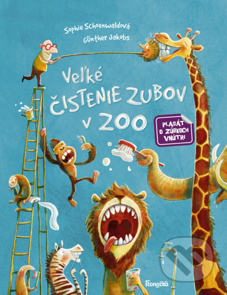 Kniha: Veľké čistenie zubov v ZOO (Sophie Schoenwald). Stonožka, 2019 Kniha: Veľké čistenie zubov v ZOO (Sophie Schoenwald). Stonožka, 2019