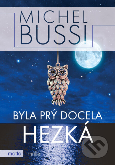 E-kniha: Byla prý docela hezká (Michel Bussi). Motto, 2019 E-kniha: Byla prý docela hezká (Michel Bussi). Motto, 2019