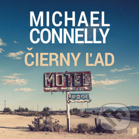 Audiokniha: Čierny ľad (Michael Connelly). Publixing, Slovart, 2019 Audiokniha: Čierny ľad (Michael Connelly). Publixing, Slovart, 2019