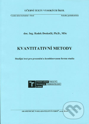 Kniha: Kvantitativní metody (Radek Doskočil). Akademické nakladatelství CERM, 2019 Kniha: Kvantitativní metody (Radek Doskočil). Akademické nakladatelství CERM, 2019