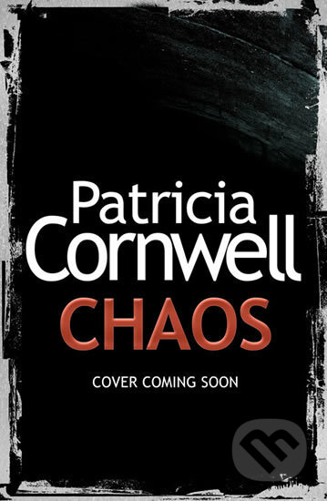 Kniha: Chaos (Patricia Cornwell). HarperCollins, 2016 Kniha: Chaos (Patricia Cornwell). HarperCollins, 2016