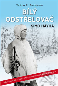 Kniha: Bílý odstřelovač (Tapio A. M. Saarelainen). Mladá fronta, 2019 Kniha: Bílý odstřelovač (Tapio A. M. Saarelainen). Mladá fronta, 2019